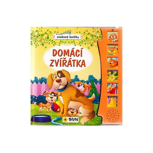 Kniha SUN - Zvuk. kniha Domácí Zvířátka **** Kniha SUN - Zvuk. kniha Domácí Zvířátka ****