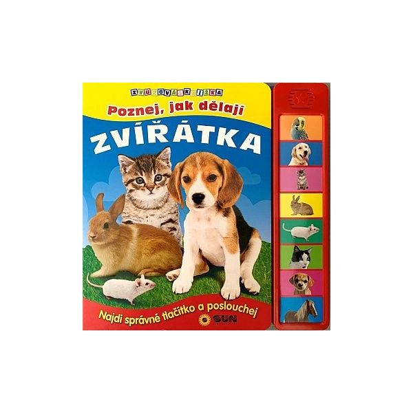 Kniha SUN - Poznej jak dělají ZVÍŘÁTKA zvuková kniha **** Kniha SUN - Poznej jak dělají ZVÍŘÁTKA zvuková kniha ****