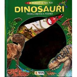 Kniha SUN - Posviť si na to - Dinosauři - Knížka s baterii ****